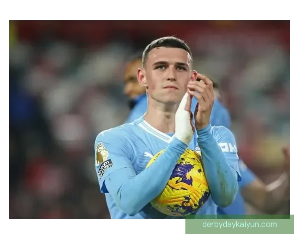 福登谈及偶像与榜样，表现稳健引发球迷关注